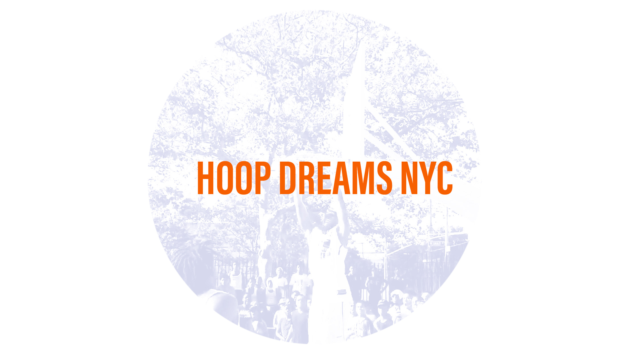 Hoop Dreams Nyc Nyc Basketball Culture And History Documented From
