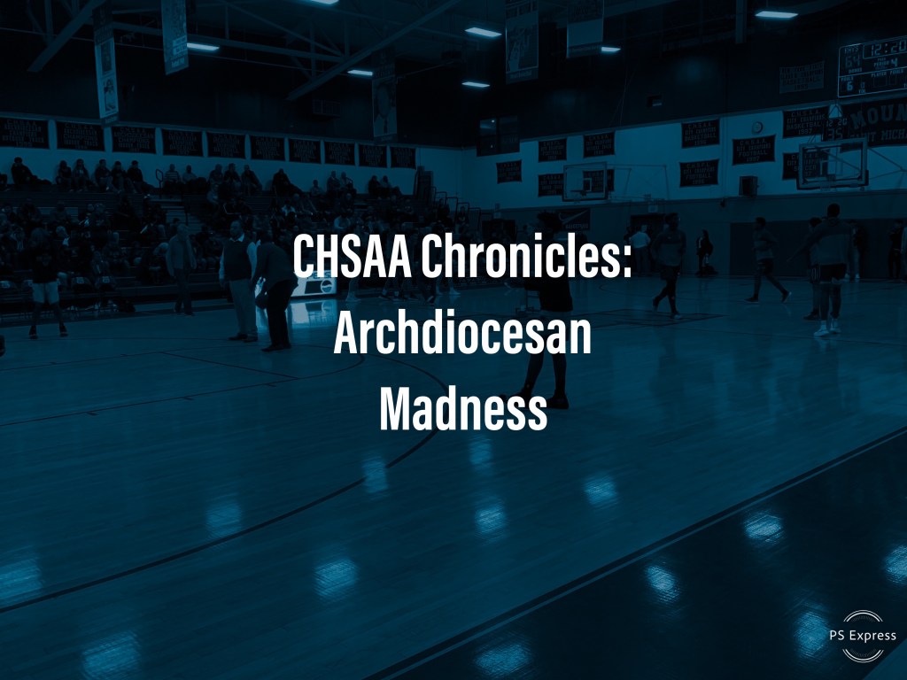 CHSAA Chronicles: Archdiocesan&nbsp;Madness
